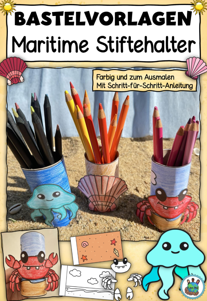 Stiftehalter Basteln mit Meeresmotiven für Grundschulkinder vor den Sommerferien